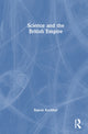 Book cover of: Science and the British Empire