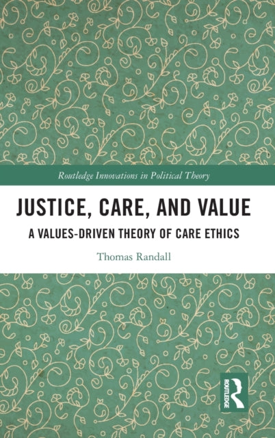 Book cover of: Justice, Care, and Value. By: Thomas Randall