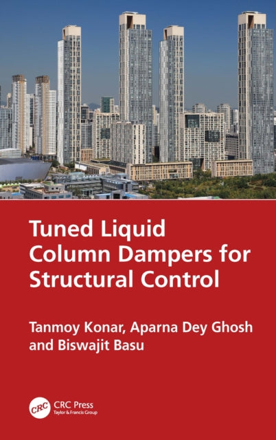Book cover of: Tuned Liquid Column Dampers for Structural Control. By: Tanmoy Konar