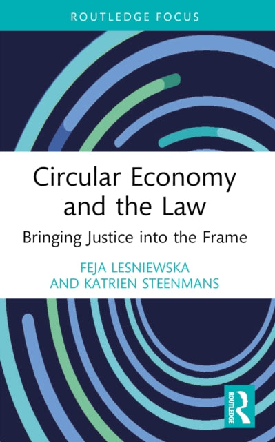 Book cover of: Circular Economy and the Law. By: Feja Lesniewska