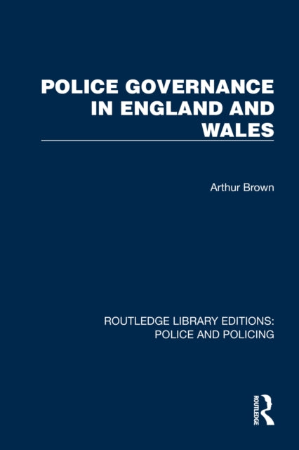 Book cover of: Police Governance in England and Wales. By: Arthur Brown