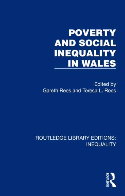 Book cover of: Poverty and Social Inequality in Wales. By: Gareth Rees
