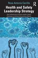 Book cover of: Health and Safety Leadership Strategy. By: Rosa Carrillo