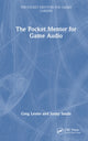Book cover of: Pocket Mentor for Game Audio. By: Greg Lester