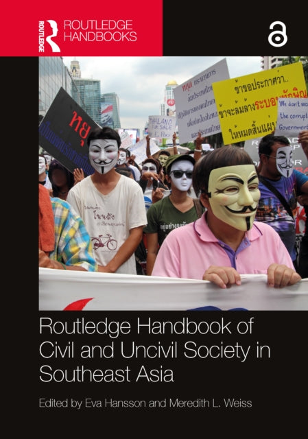 Book cover of: Routledge Handbook of Civil and Uncivil Society in Southeast Asia. By: Eva Hansson