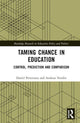 Book cover of: Taming Chance in Education. By: Daniel Pettersson