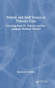 Book cover of: Patient and Staff Voices in Primary Care. By: Kenneth E. Collins