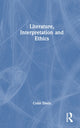 Book cover of: Literature, Interpretation and Ethics