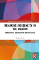 Book cover of: Remaking Indigeneity in the Amazon. By: Esteban Rozo