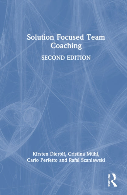 Book cover of: Solution Focused Team Coaching. By: Kirseten Direolf