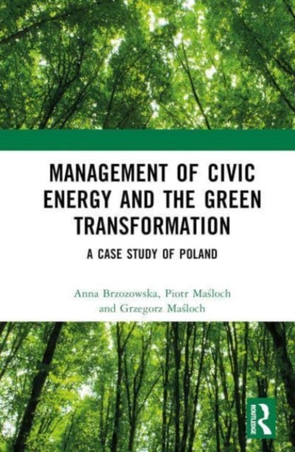 Book cover of: Management of Civic Energy and the Green Transformation. By: Anna Brzozowska