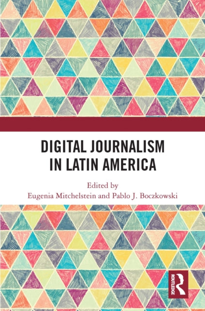 Digital Journalism in Latin America