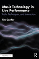 Book cover of: Music Technology in Live Performance. By: Tim Canfer