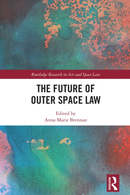 Book cover of: Future of Outer Space Law
