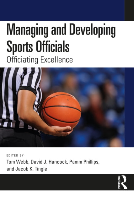 Book cover of: Managing and Developing Sports Officials. By: Tom Webb
