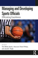 Book cover of: Managing and Developing Sports Officials. By: Tom Webb