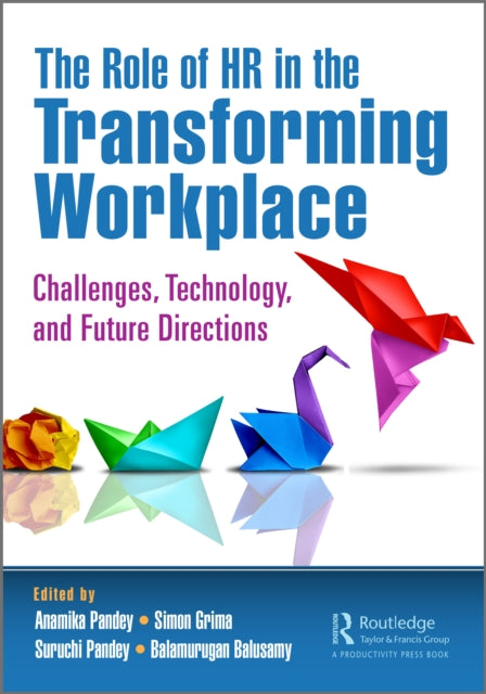 Book cover of: Role of HR in the Transforming Workplace. By: Anamika Pandey