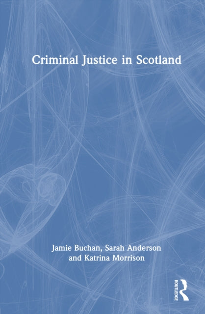 Book cover of: Criminal Justice in Scotland