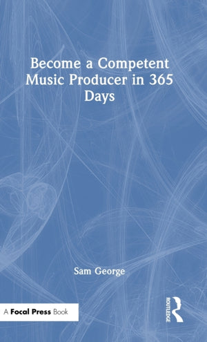 Become a Competent Music Producer in 365 Days
