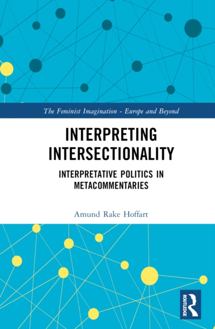 Book cover of: Interpreting Intersectionality. By: Amund Rake Hoffart