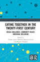 Book cover of: Eating Together in the Twenty-first Century. By: Tamas Lestar