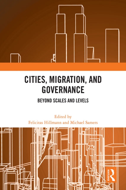 Book cover of: Cities, Migration, and Governance