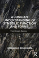 Book cover of: Jungian Understanding of Symbolic Function and Forms. By: Dominique Boukhabza