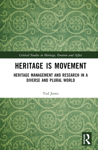 Book cover of: Heritage is Movement. By: Tod Jones