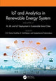 Book cover of: IoT and Analytics in Renewable Energy Systems (Volume 2). By: O. V. Gnana Swathika