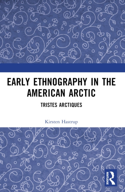 Early Ethnography in the American Arctic