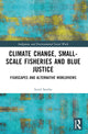 Book cover of: Climate Change, Small-Scale Fisheries, and Blue Justice. By: Sunil D. Santha