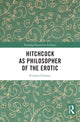 Book cover of: Hitchcock as Philosopher of the Erotic. By: Richard Allen Gilmore