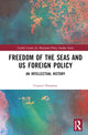 Book cover of: Freedom of the Seas and US Foreign Policy. By: Connor Donahue