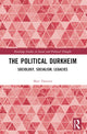 Book cover of: Political Durkheim. By: Matt Dawson