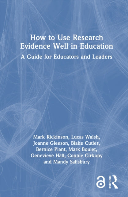 Book cover of: How to Use Research Evidence Well in Education