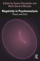 Book cover of: Negativity in Psychoanalysis. By: Duane Rousselle