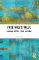 Book cover of: Free Will’s Value. By: John Lemos