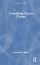 Book cover of: Considering Climate Change. By: Kimberley R. Miner