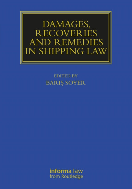Book cover of: Damages, Recoveries and Remedies in Shipping Law. By: Barış Soyer