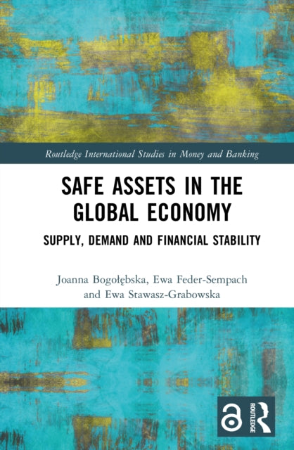Book cover of: Safe Assets in the Global Economy. By: Joanna Bogolębska