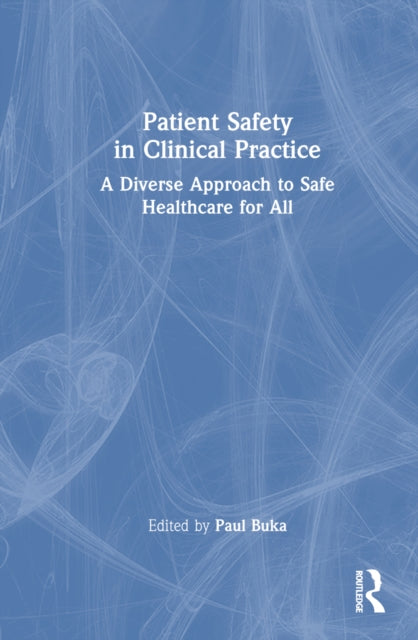 Book cover of: Patient Safety in Clinical Practice. By: Paul Buka