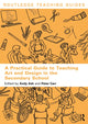 Book cover of: Practical Guide to Teaching Art and Design in the Secondary School. By: Andy Ash
