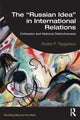 Book cover of: “Russian Idea” in International Relations. By: Andrei P. Tsygankov