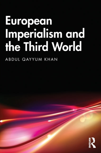 Book cover of: European Imperialism and the Third World. By: Abdul Qayyum Khan