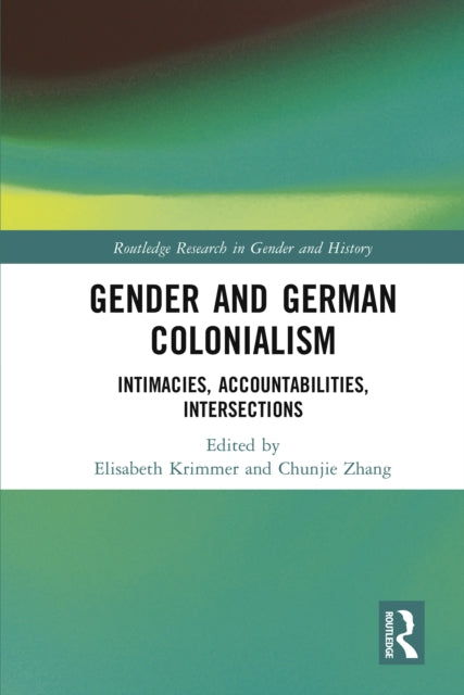 Book cover of: Gender and German Colonialism
