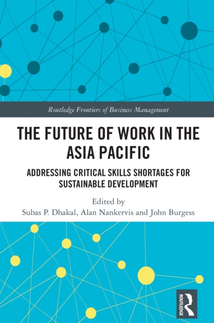 Book cover of: Future of Work in the Asia Pacific. By: Subas P. Dhakal