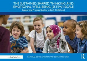 Sustained Shared Thinking and Emotional Well-being (SSTEW) Scale, Supporting Process Quality in Early Childhood
