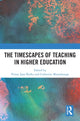 Book cover of: Timescapes of Teaching in Higher Education. By: Penny Jane Burke