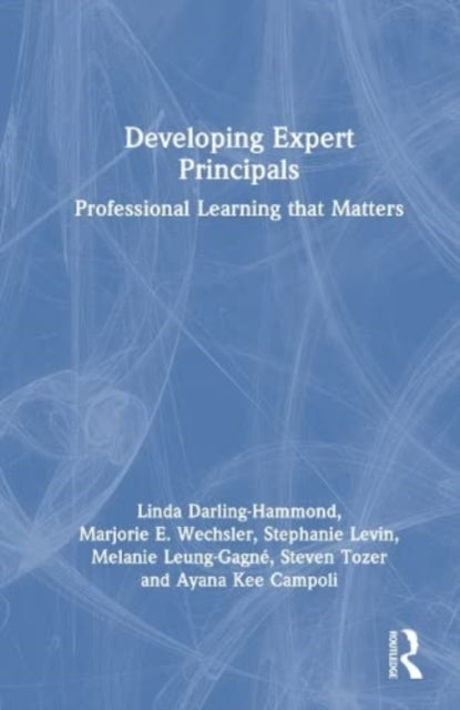 Book cover of: Developing Expert Principals. By: Linda Darling-Hammond