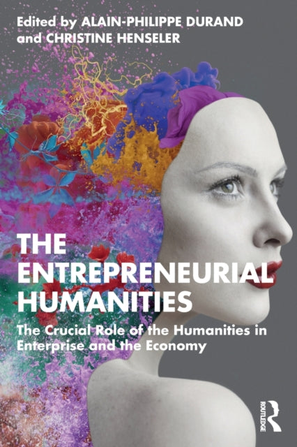 Book cover of: Entrepreneurial Humanities. By: Alain-Philippe Durand